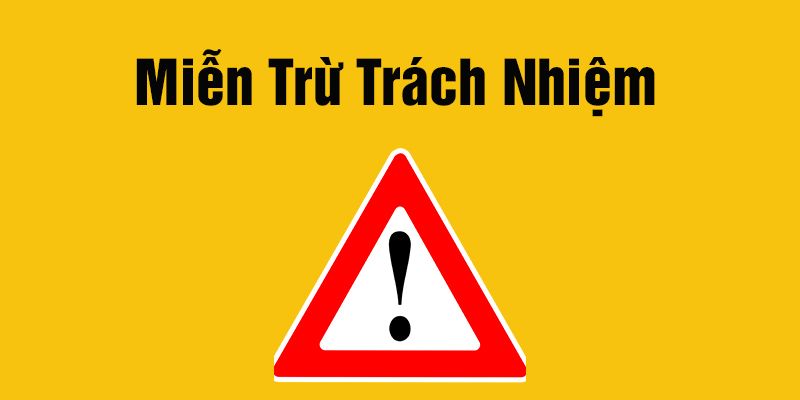 Miễn trừ trách nhiệm bảo vệ nhà cái và người chơi